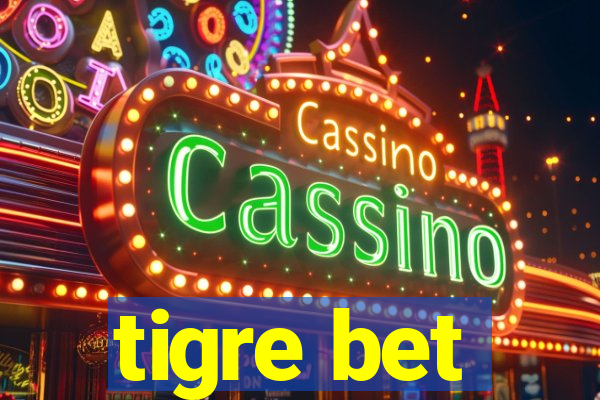 tigre bet